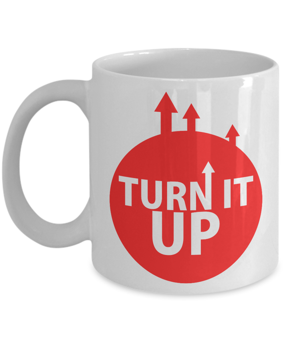 funny mug/turn it up