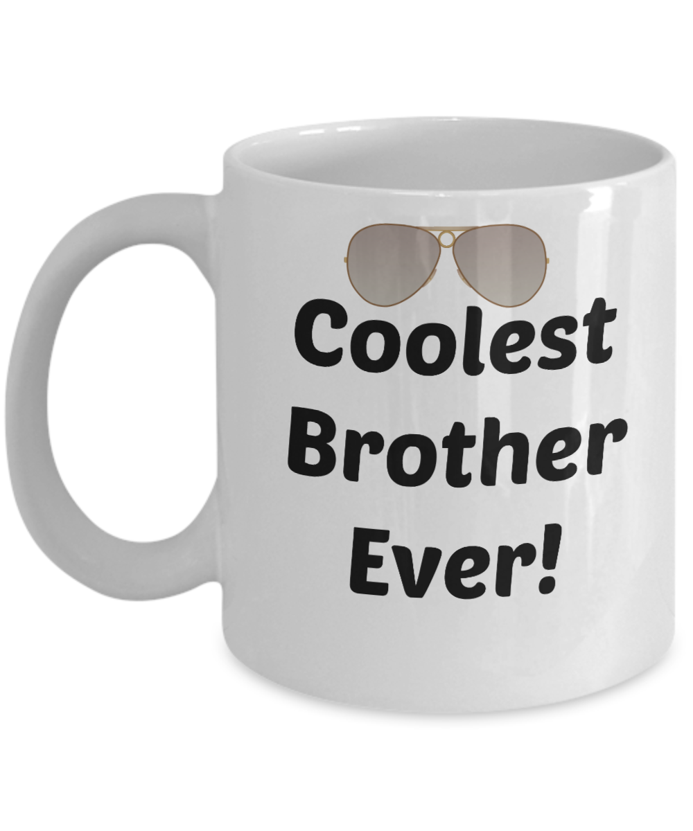 Funny Brother Mug - Coolest Brother Every -Novelty Coffee Gift- Birthday Or Anytime Ceramic Cup