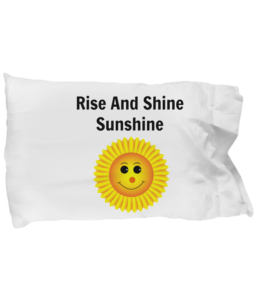 Pillowcase-Rise And Shine Sunshine Custom-Inspirational Pillow Cover Bedding Home Decor Birthday Gift Funny