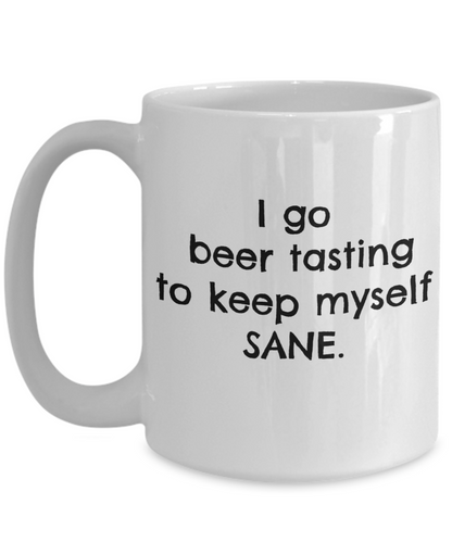 Beer Taster Coffee Mug - I Keep Myself Sane Beer Tasting