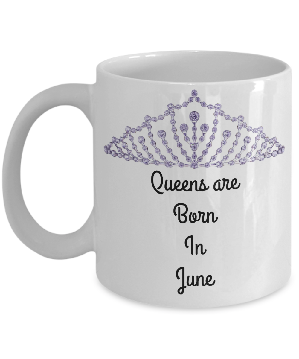 Queens Are Born In June Birthday Novelty Coffee Mug Custom Printed Mug