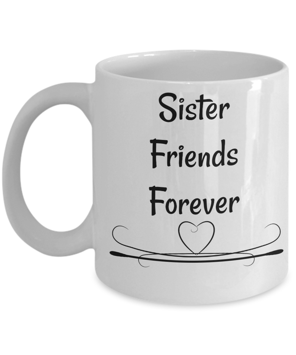 Coffee mug/Sister friends forever/tea cup/gift/novelty/sentiment/girl/best/friends/ceramic