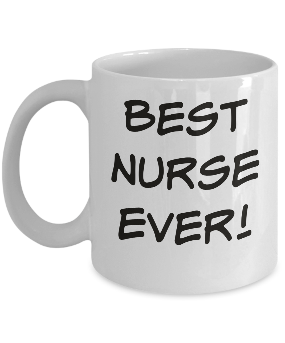 Best Nurse Ever! Coffee Mug Gift for Her Him Custom Mug Nurse Gift Custom Mug