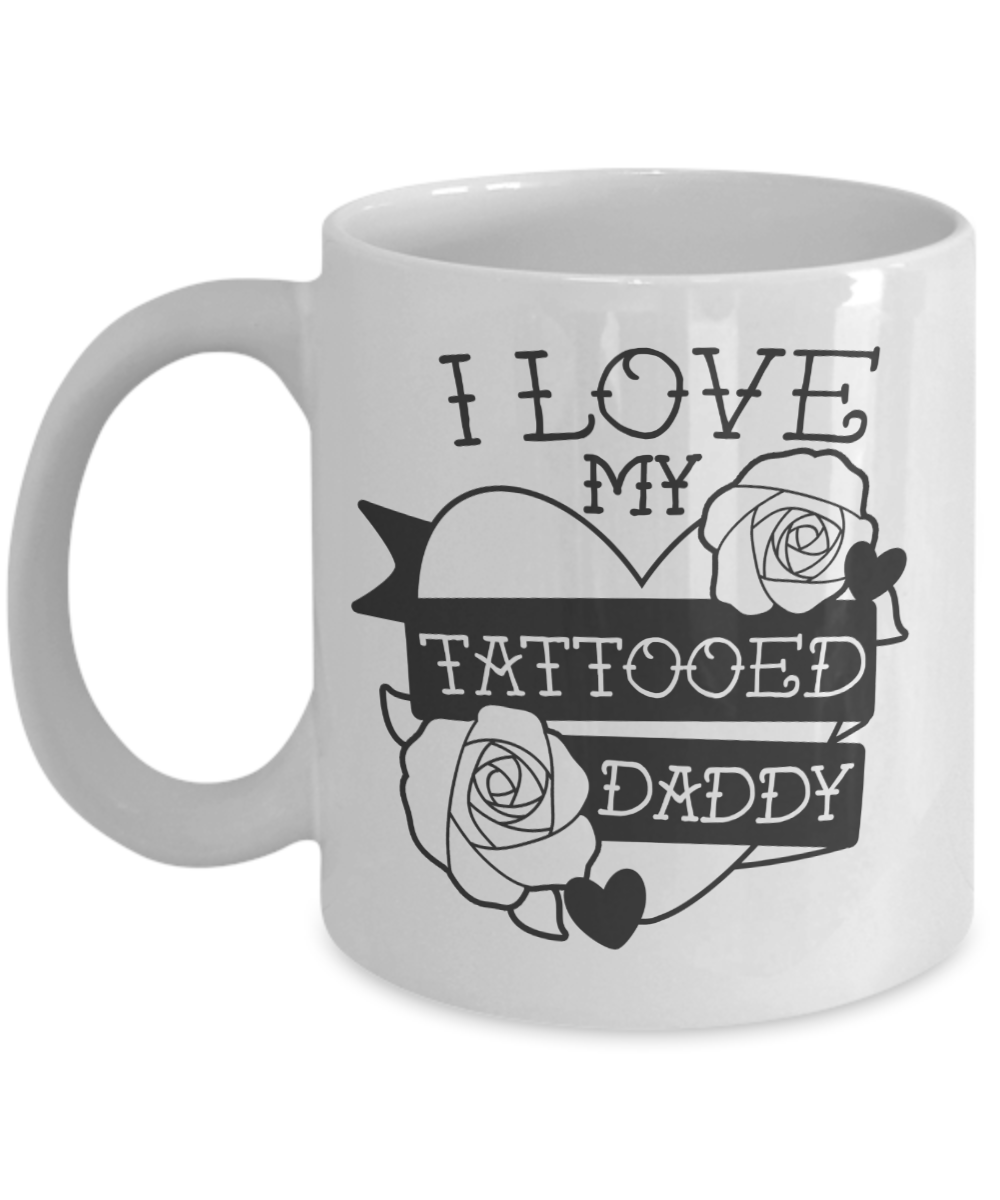 I love my tattooed daddy coffee mug