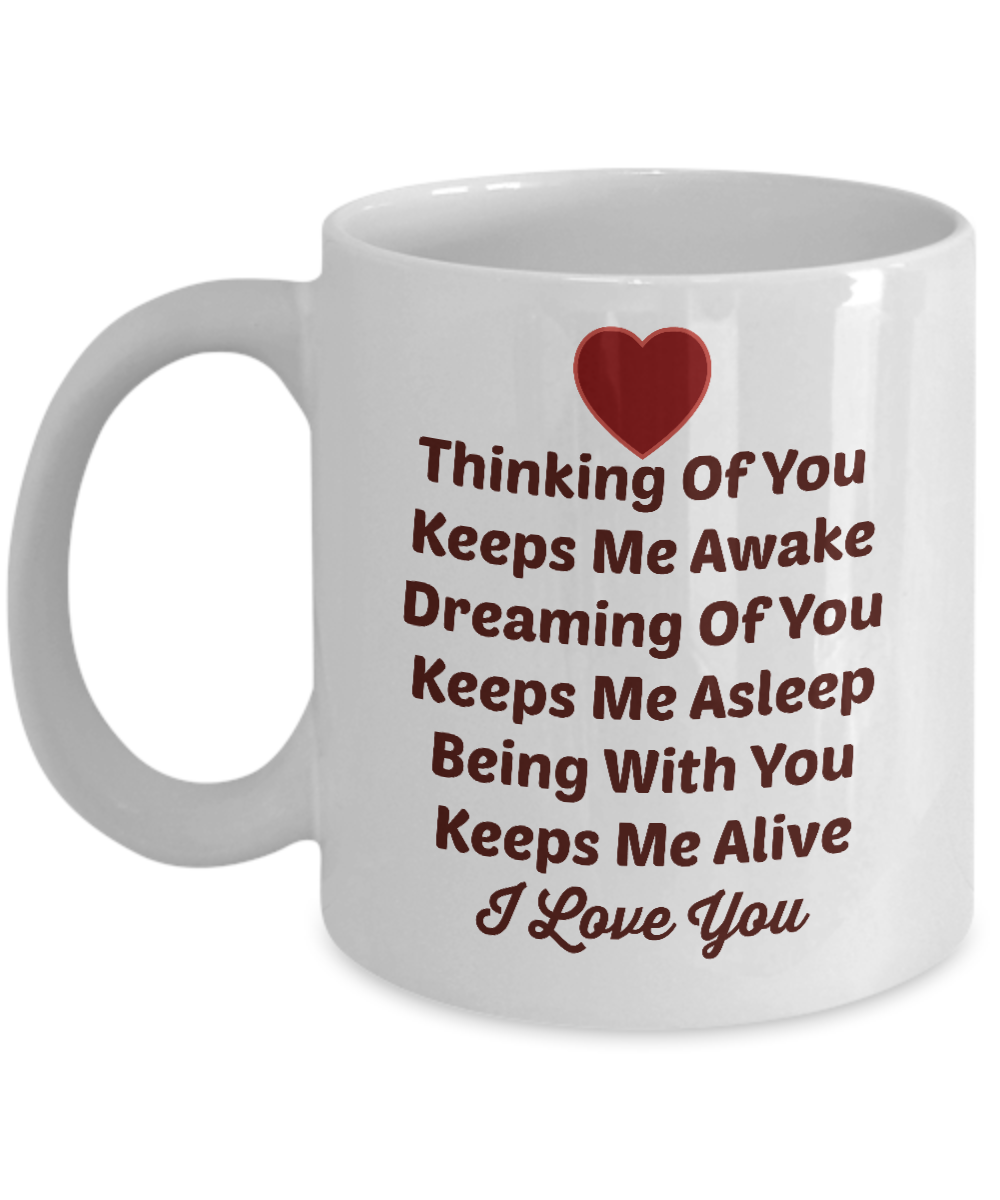 Novelty Coffee Mug-Thinking Of You Keeps Me Awake-Tea Cup Gift Sentiment Valentines Anniversary
