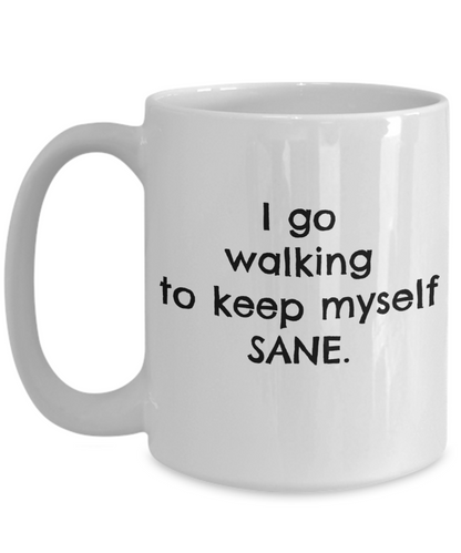 Coffee Mug Walking Exercise - I Keep Myself Sane Walking