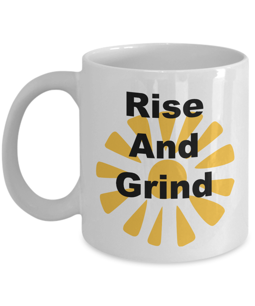 rise and grind coffee mug