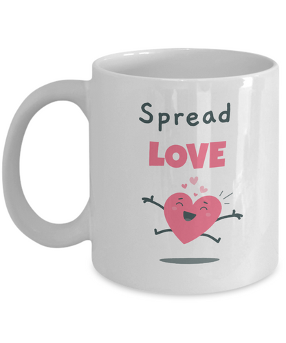 Spread Love Coffee Mug Gift for Her Him Coffee Lover