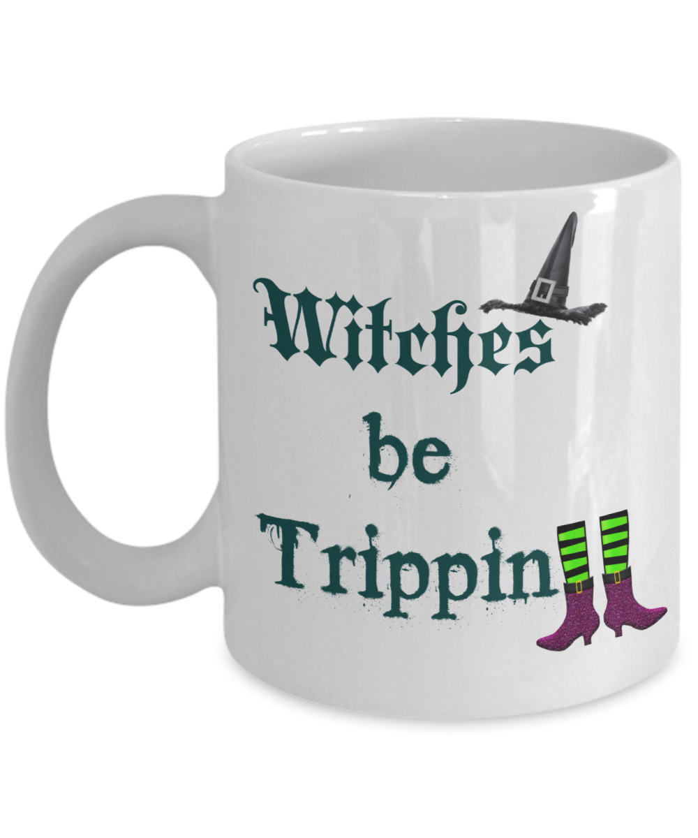 Halloween mug Witches be Trippin Funny Witch Coffee Mug Holiday Decor Funny mug