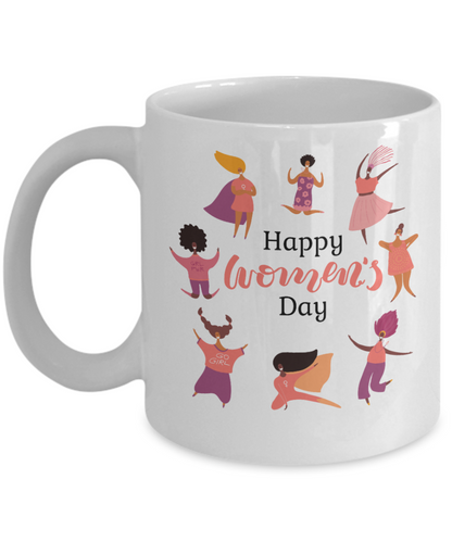 Happy women's day coffee mug funny graphic mug