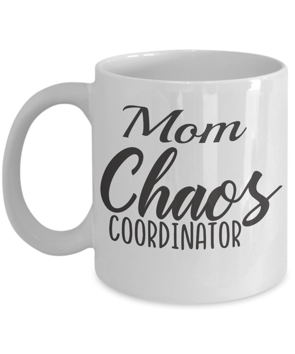 Mom chaos coordinator funny coffee mugs
