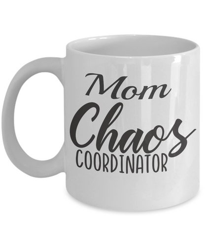 Mom chaos coordinator funny coffee mugs