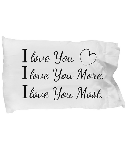Valentine's day gift I love you more pillowcase