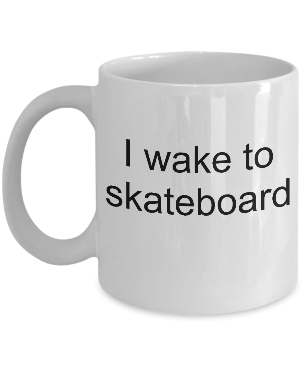 I wake to skateboard