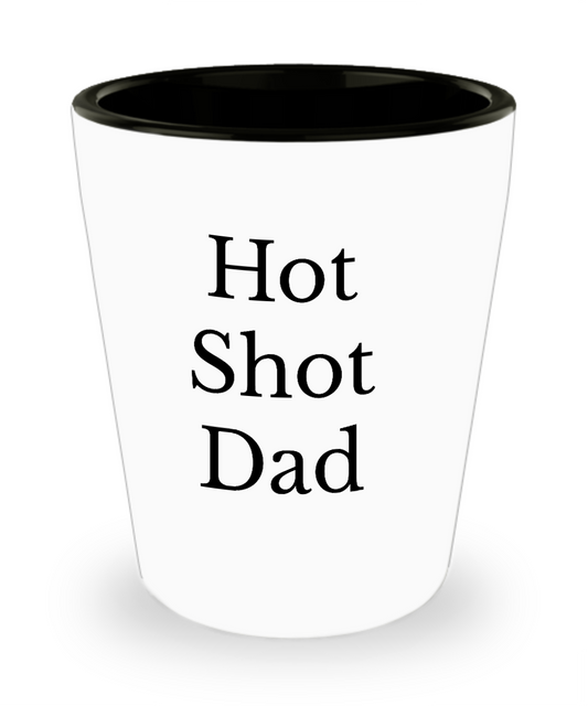 Funny Shot Glass/Hot Shot Dad/Gifts for Husband Men/Novelty Gifts For Men/Cool