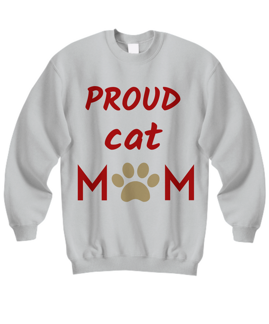 Pround Cat Mom Sweatshirt Cat Mom Gift for Her Cat lover gift Cat Lady Funny Custom Sthirt