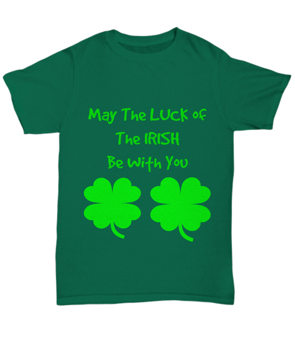 May the luck of the the Irish be with you-green t-shirt.