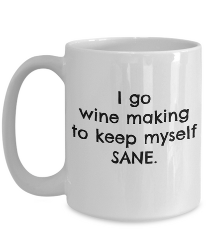 Coffee Mug Wine Making - I Keep Myself Sane Wine Making