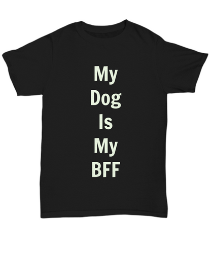 My Dog Is My BFF Black T-Shirt Cotton Funny Women Men Owners Lovers