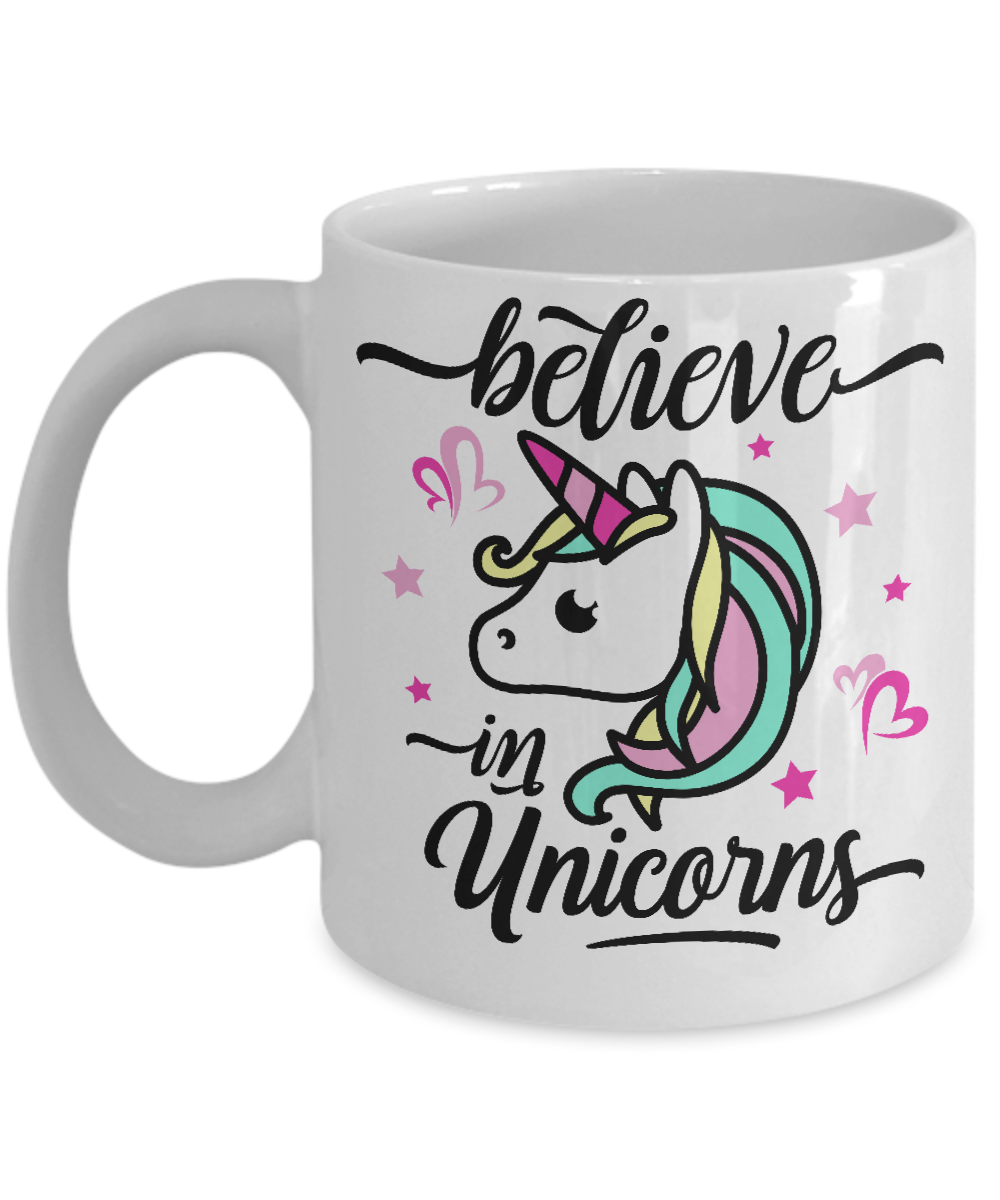 Believe in unicorns mug