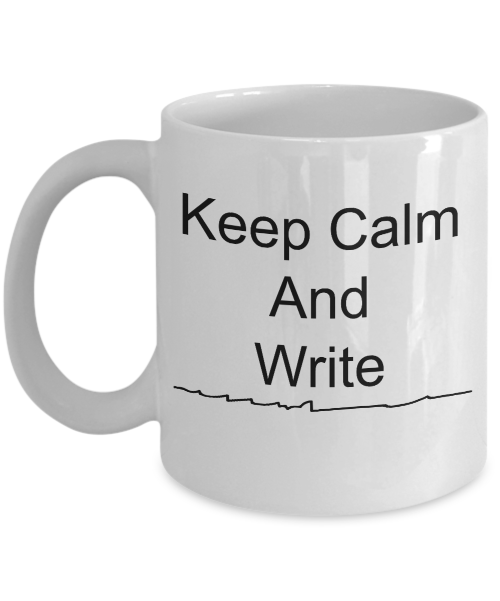 Novelty Coffee Mug/Keep Calm And Write/Gift Mug For Writers/Ceramic 11 oz/