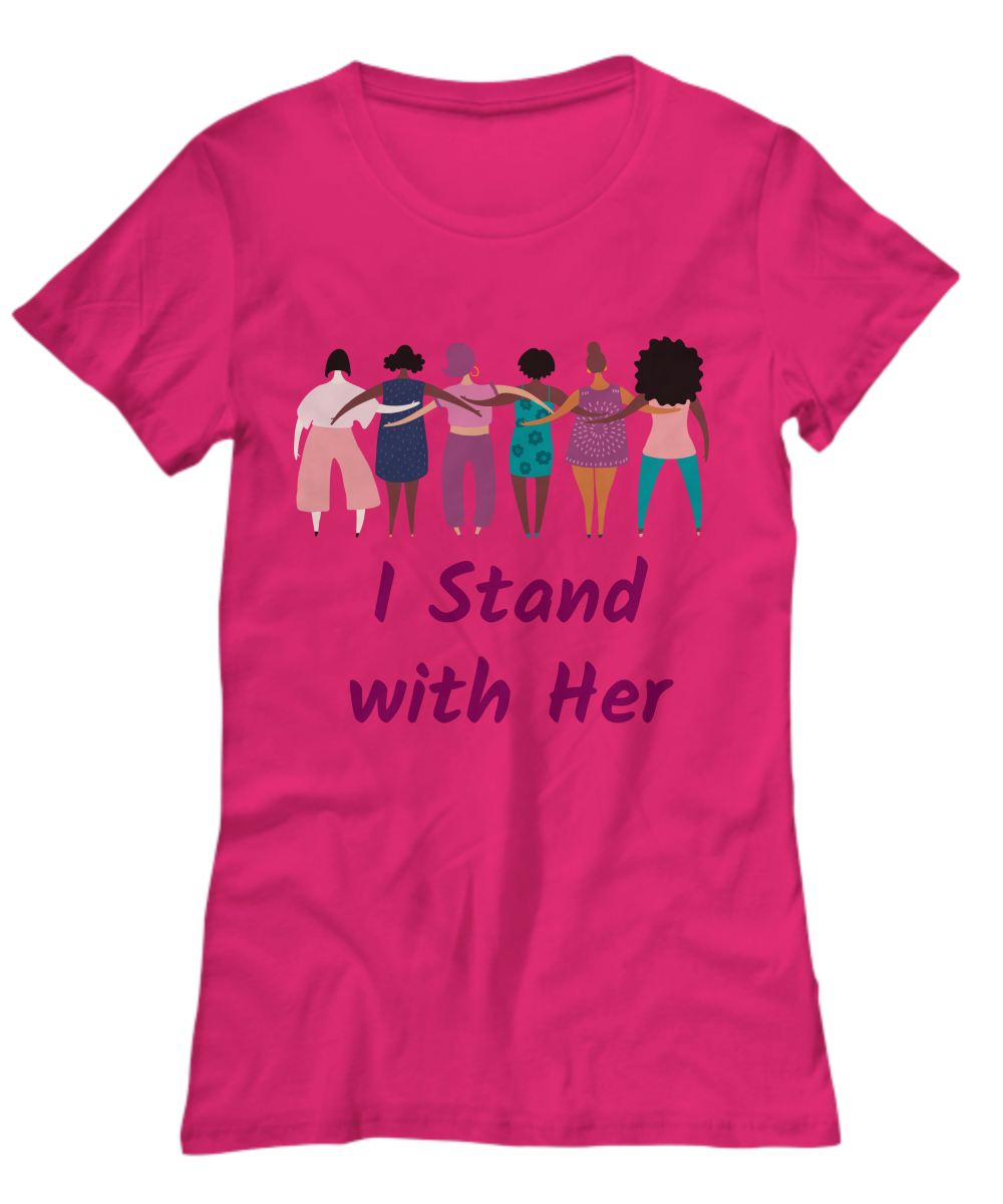 National women's day t-shirt I stand with her graphic tee, feminist t-shirt, shirts for women