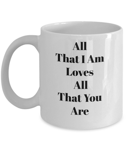 Novelty Coffee Mug-All That I Am Loves-Tea Cup Gift Sentiment Valentines Anniversary