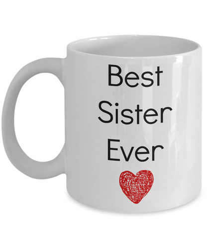 Best Sister Ever Funny Novelty Coffee Mug Tea Cup Gift Family Mug With Sayings