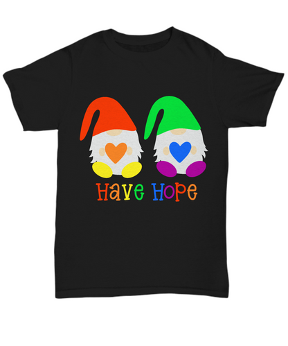 Have Hope Gnome Hoodie Tees Custom T-Shirt For Men Women Gnome Shirts