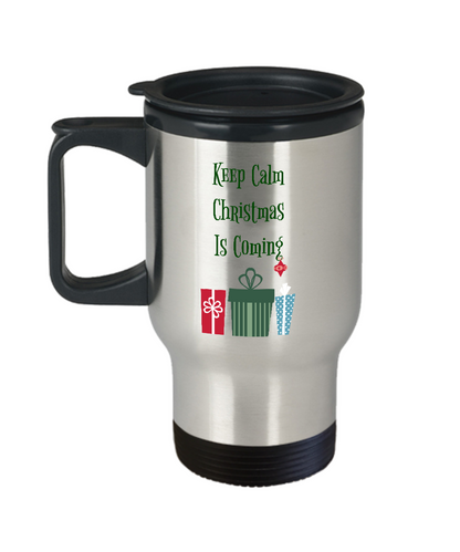 Funny Travel Mug/Keep Calm Christmas Is Coming/Novelty Coffee Mug/Funny Travel Coffee Cup