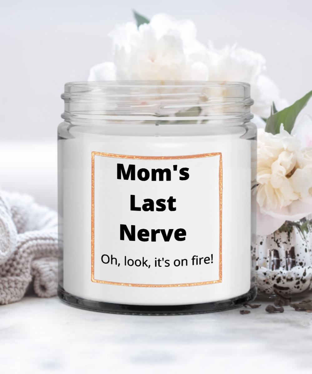 Funny Candle Gift Mom's Last Nerve Sarcastic Vanilla Scented Soy Candle in Jar