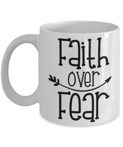 Custom coffee mugs Faith over Fear