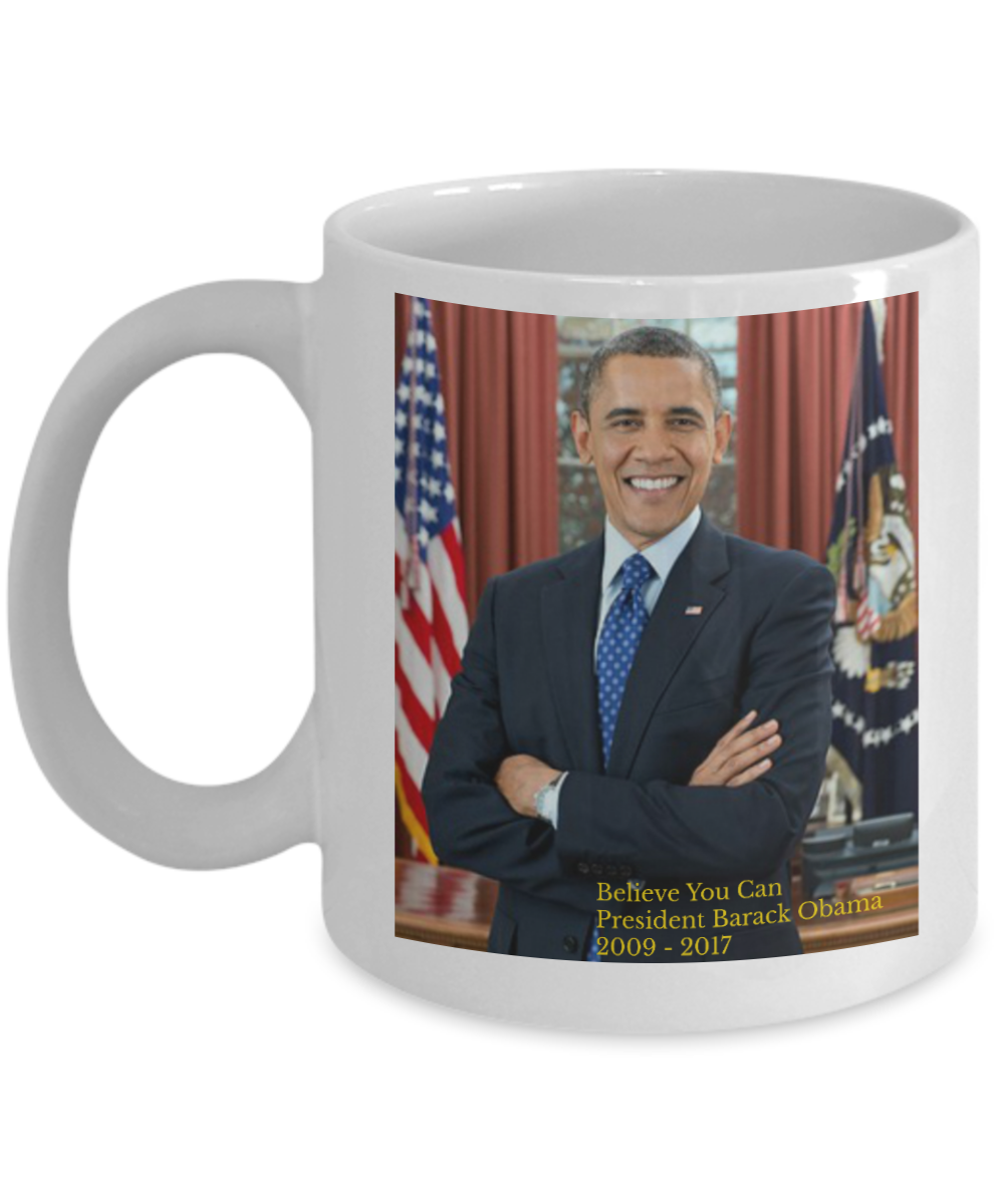 President Barack Obama Believe you can coffee mug tea cup gift novelty historical inspirational