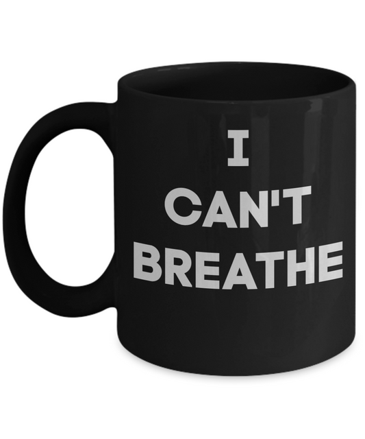 I Can't Breathe Civil Rights Equality Coffee Mug