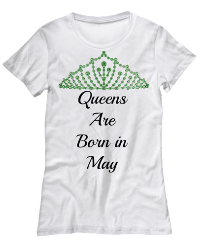 Queens Are Born In May Custom Printed T-Shirt