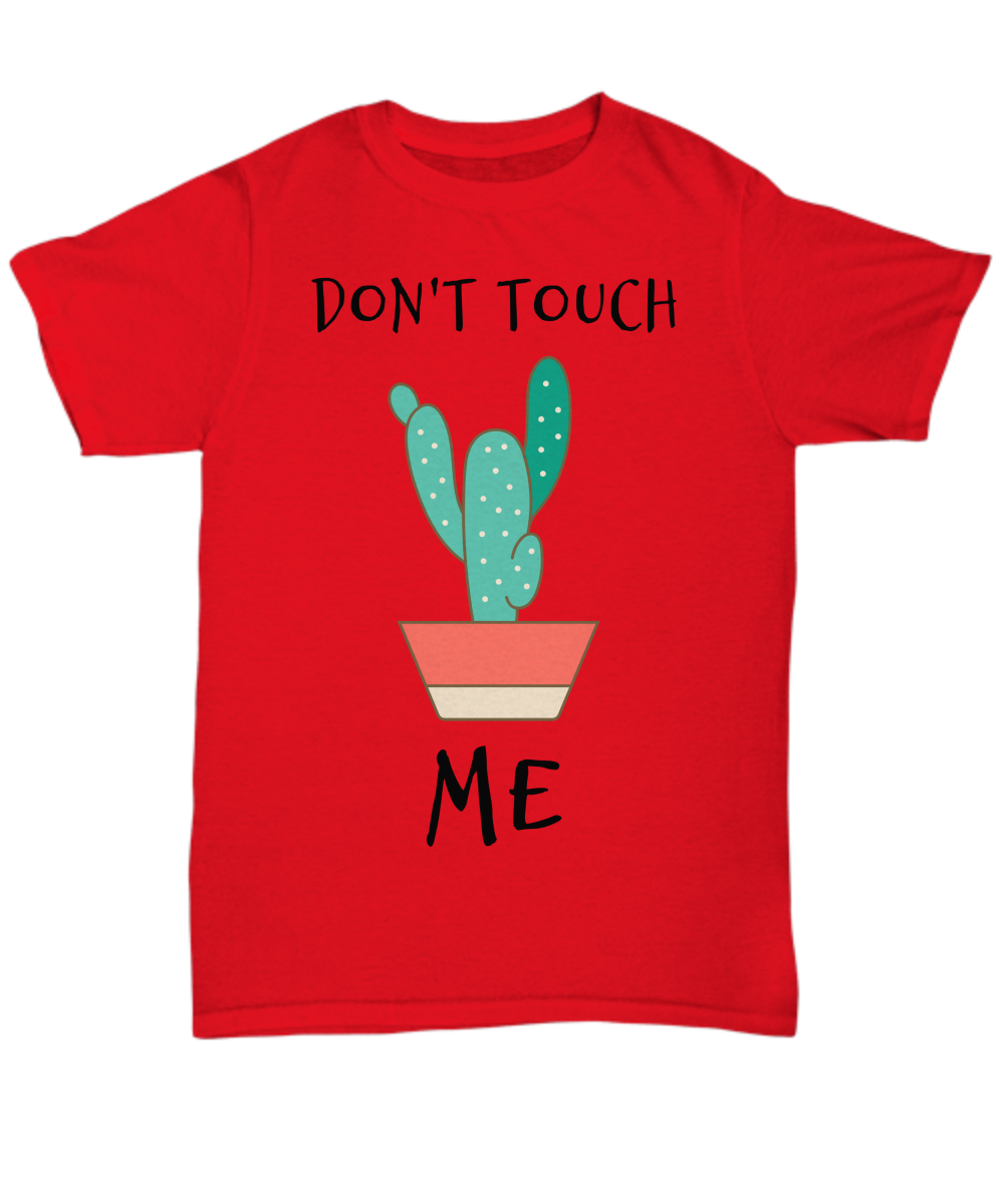 Don't Touch Me T-shirt- Funny Custom T- Shirt fo Men Women Graphic Tee Unique T Shirt