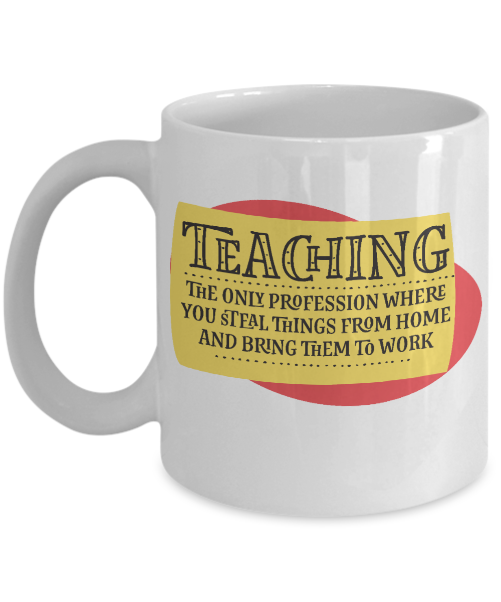Teachers funny coffee mug-the only profession tea cup novelty gift tutors