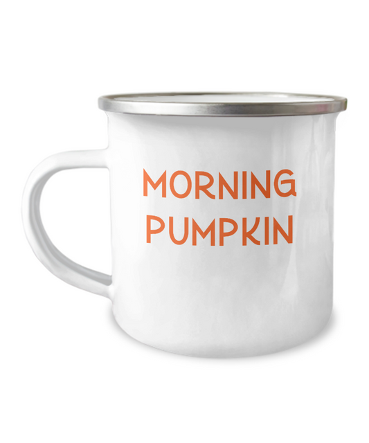 Morning Pumpkin Campfire Enamel Mug Gift Funny Enamel Fall Mug