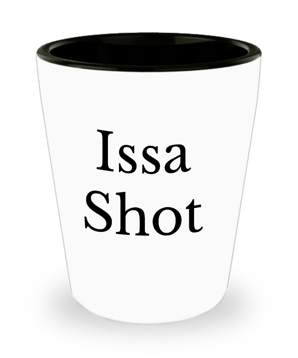 Funny Shot Glass/Issa Shot/Cool Ceramic Shooter Gift For Friends/Novelty Shot Glass