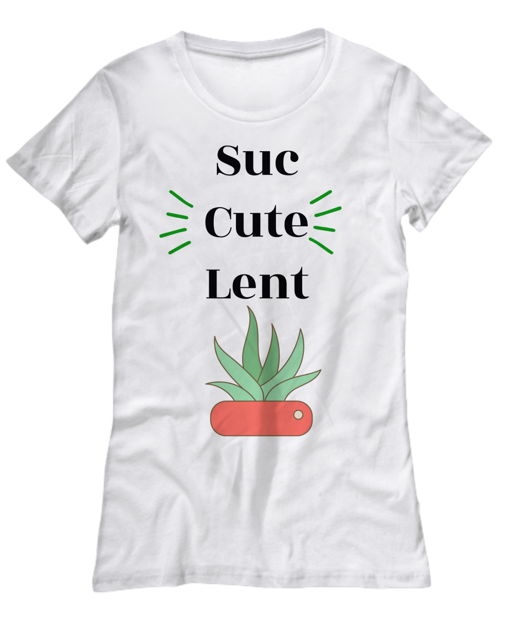 Women's T-shirt Suc-cute-lent Funny Custom T Shirt Graphic Tee Women clothing