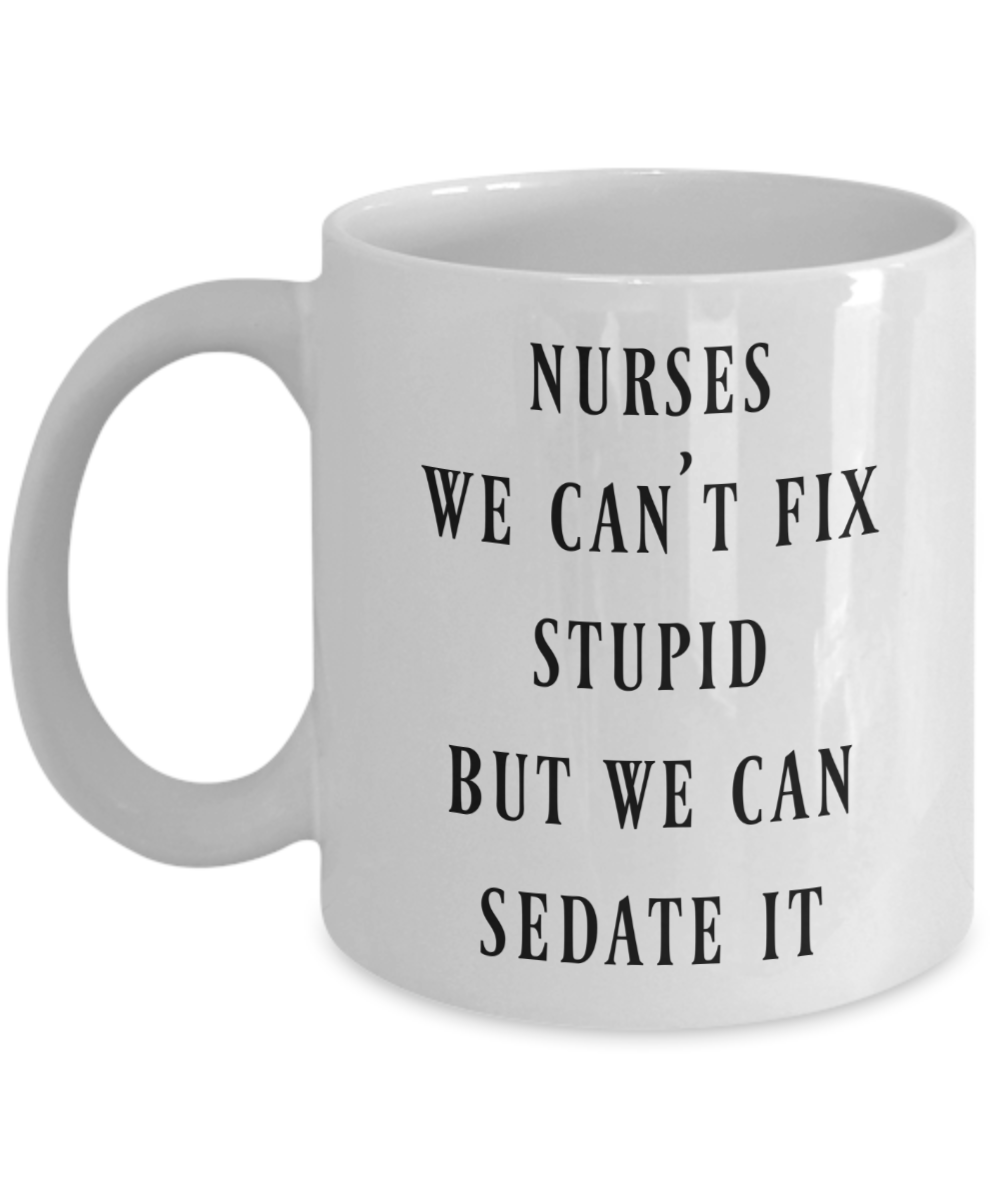 Funny nurse coffee mug Nurse gift Funny mugs