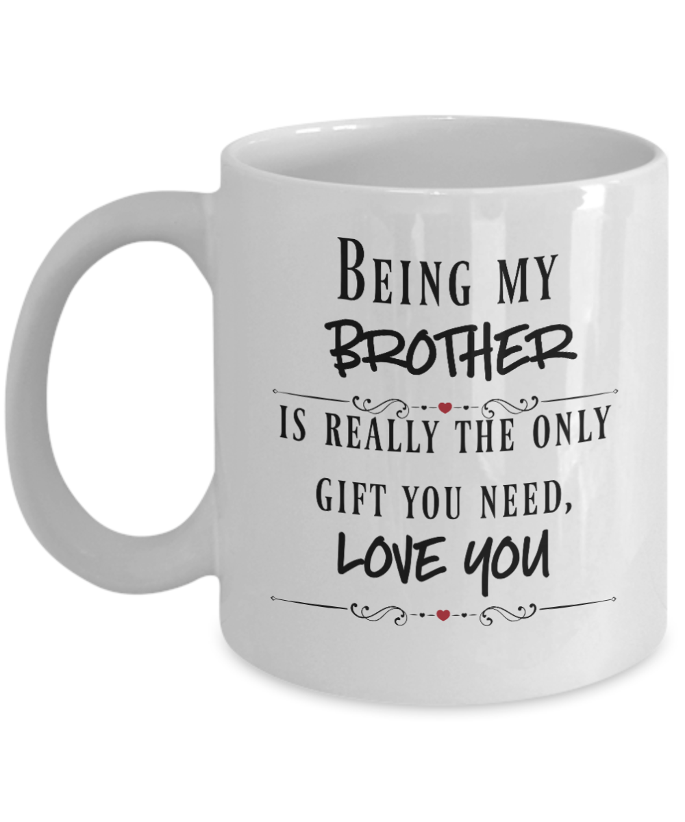 Funny Brother mug Gift for Brother Sister to Brother gift