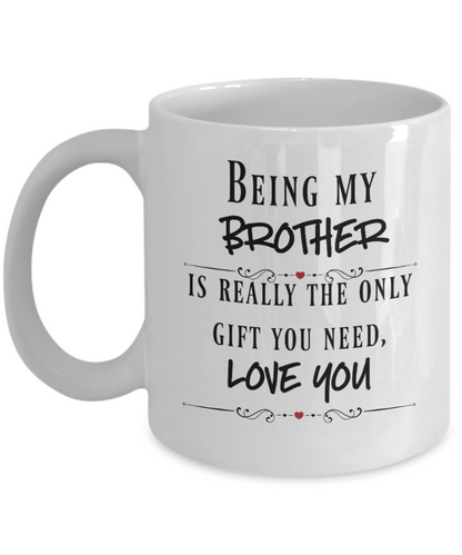 Funny Brother mug Gift for Brother Sister to Brother gift