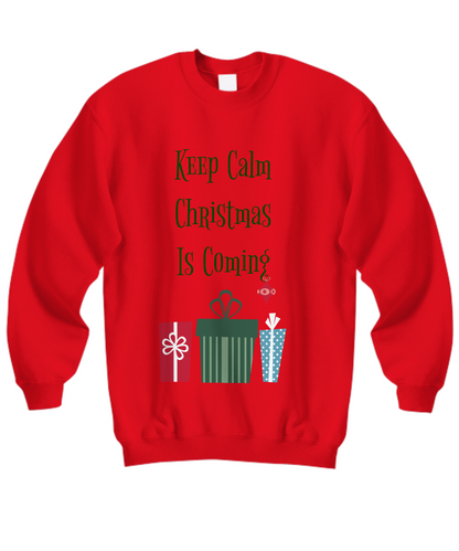 Funny Sweatshirt/Keep Calm Christmas Is Coming/Red Sweatshirt/Christmas Sweatshirt/Unisex Men Women