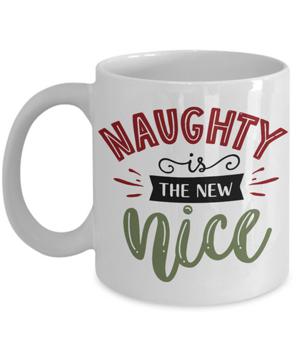 Naughty is the New Nice Coffee Mug Christmas Gift Mug