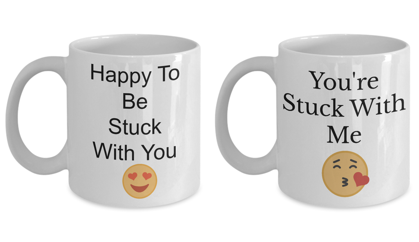 Happy to be stuck with you you're stuck with me coffee mug set
