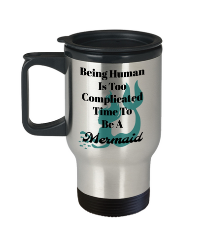 Funny Travel Coffee Mug-Time To Be A Mermaid-Novelty Tea Cup Gift