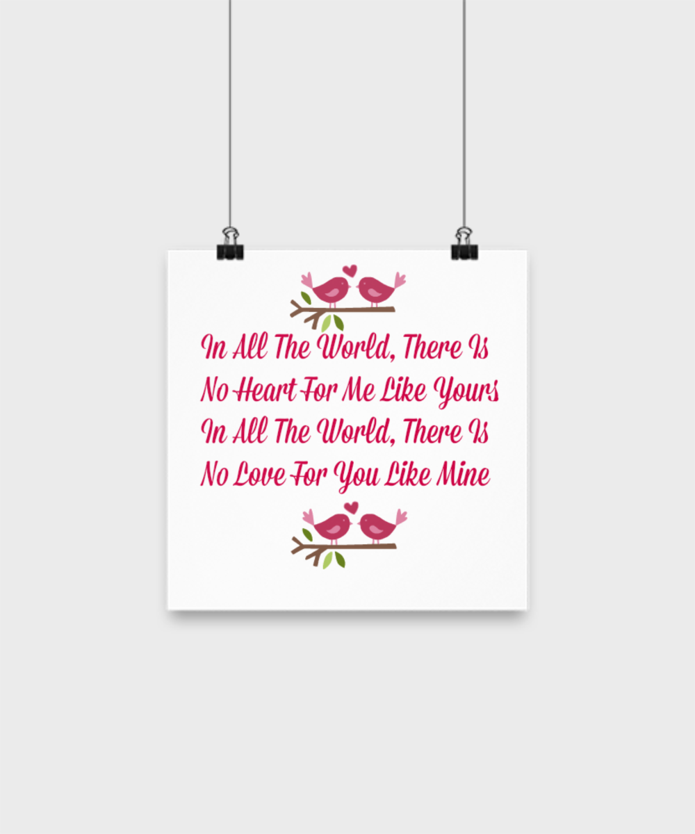 In All The World There Is No Love For You Like Mine/Quote Poster/Print Wall Art Wedding Anniversary