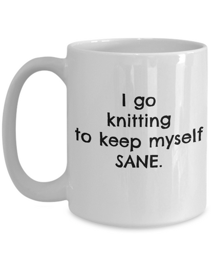 Coffee Mug Knitting - I Keep Myself Sane Knitting