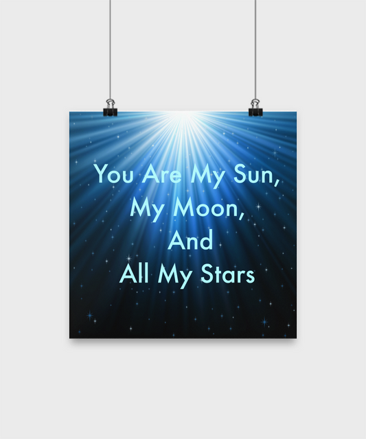 Wall Poster-You Are My Sun, My Moon And All My Stars- Sentiment Wall Hanging Art